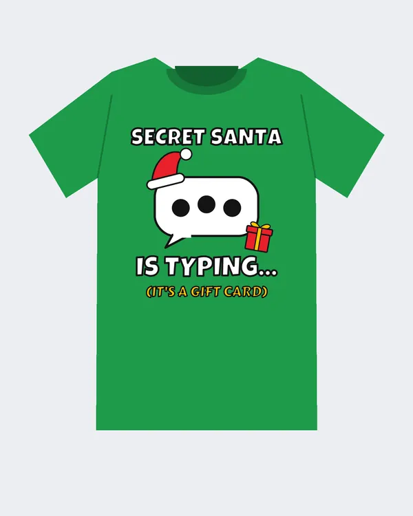 Mockup: Secret Santa Is Typing… design on a Kelly Green tee.